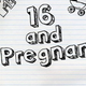 Illustration for article titled i16 Pregnant/i, Season Three